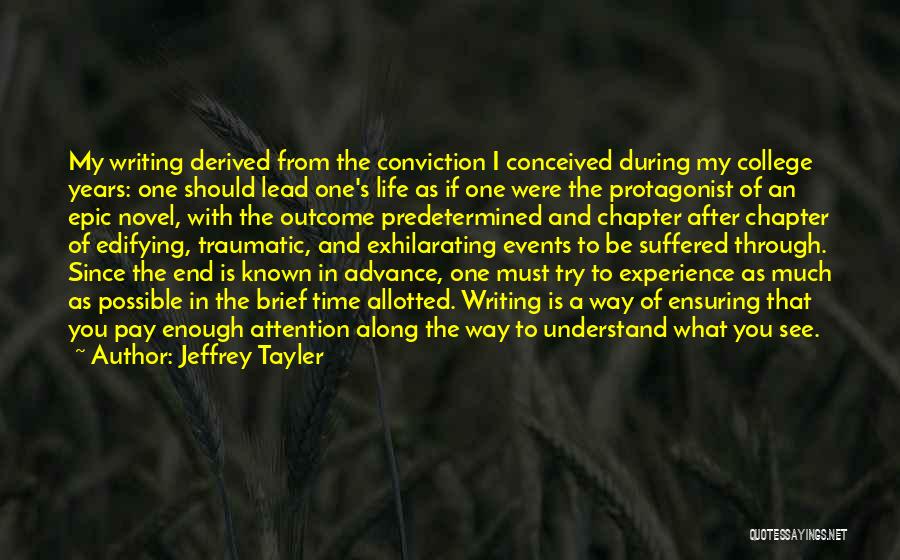 College Life Experience Quotes By Jeffrey Tayler