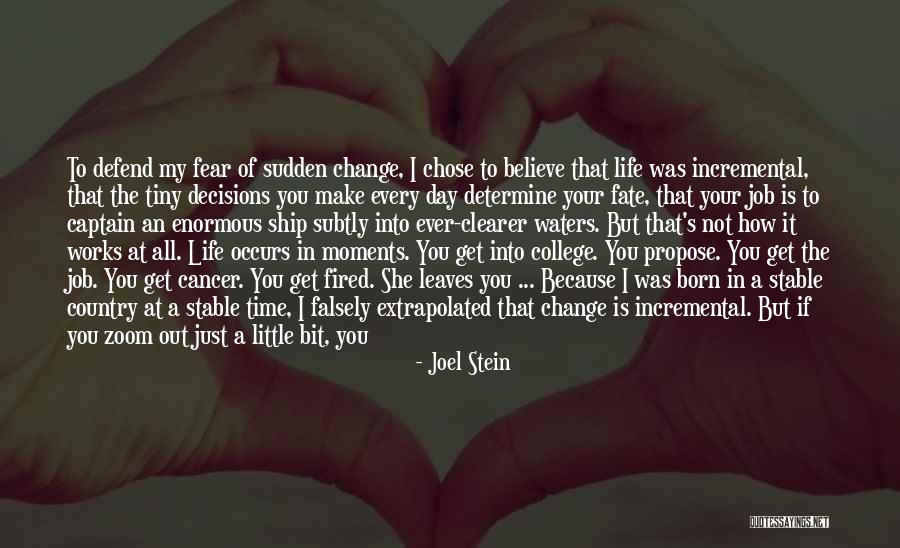 College Life Experience Quotes By Joel Stein