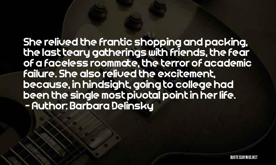 College Life Friends Quotes By Barbara Delinsky