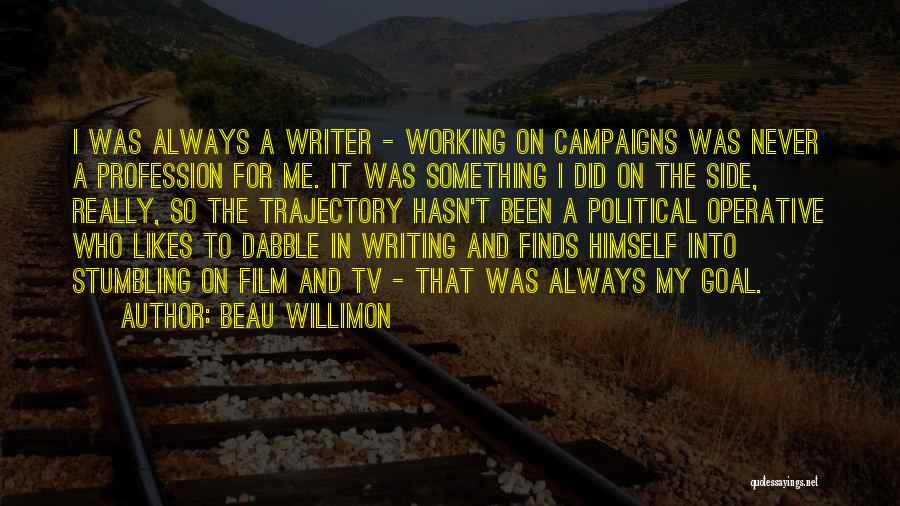 College Life In Hindi Quotes By Beau Willimon