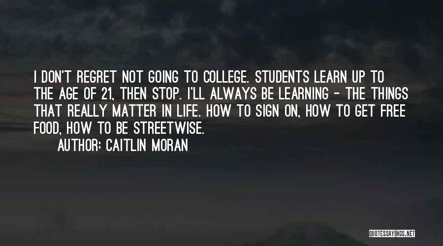 College Life Quotes By Caitlin Moran