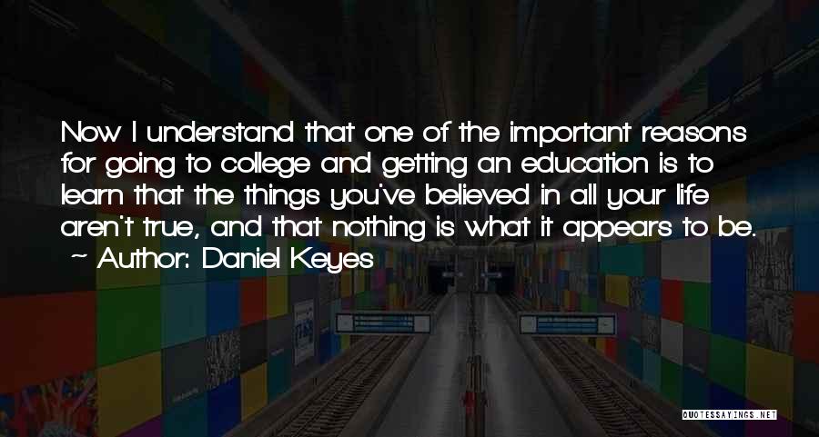 College Life Quotes By Daniel Keyes