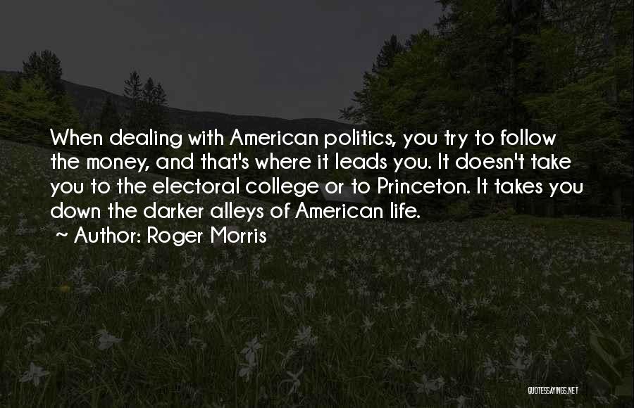 College Life Quotes By Roger Morris