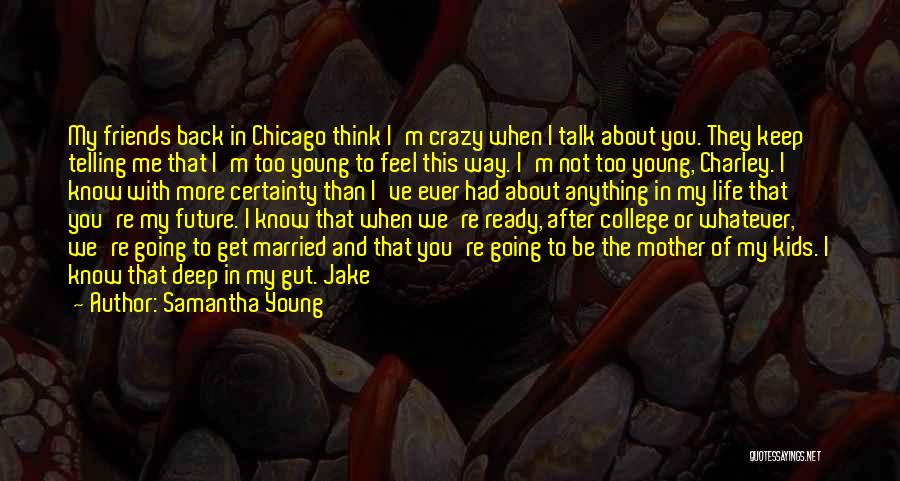 College Life With Friends Quotes By Samantha Young