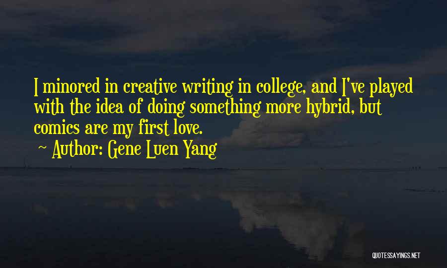College Love Quotes By Gene Luen Yang
