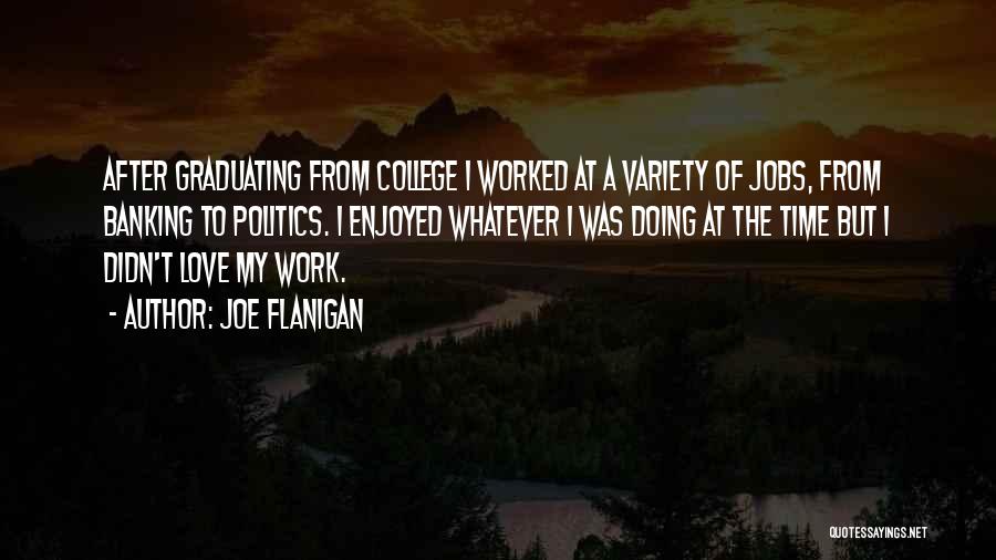 College Love Quotes By Joe Flanigan