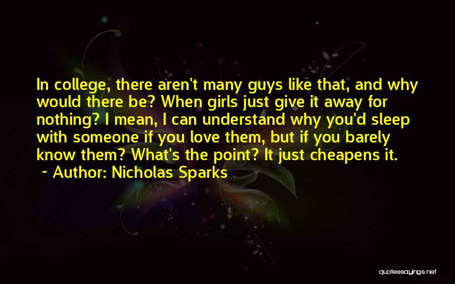 College Love Quotes By Nicholas Sparks
