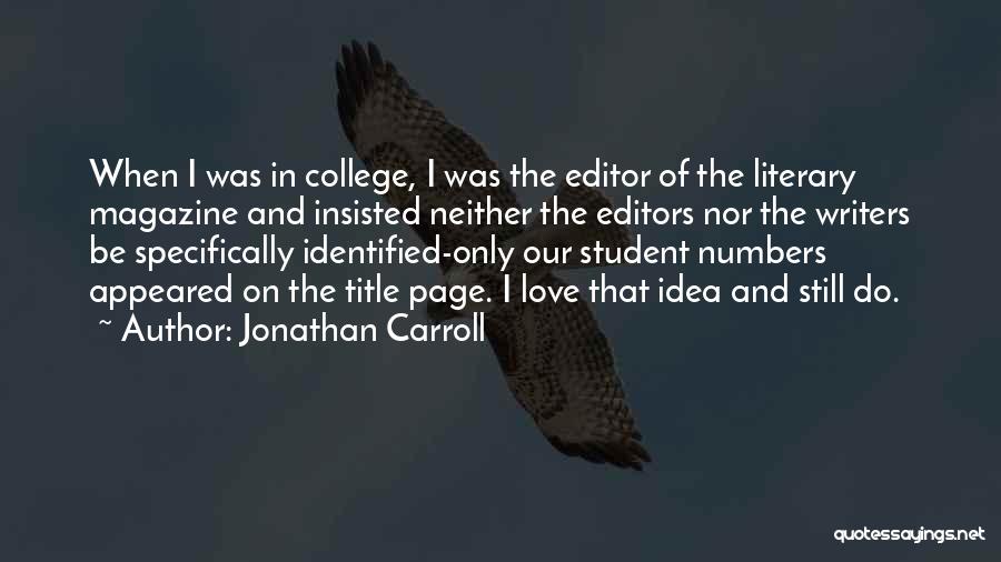 College Magazine Quotes By Jonathan Carroll