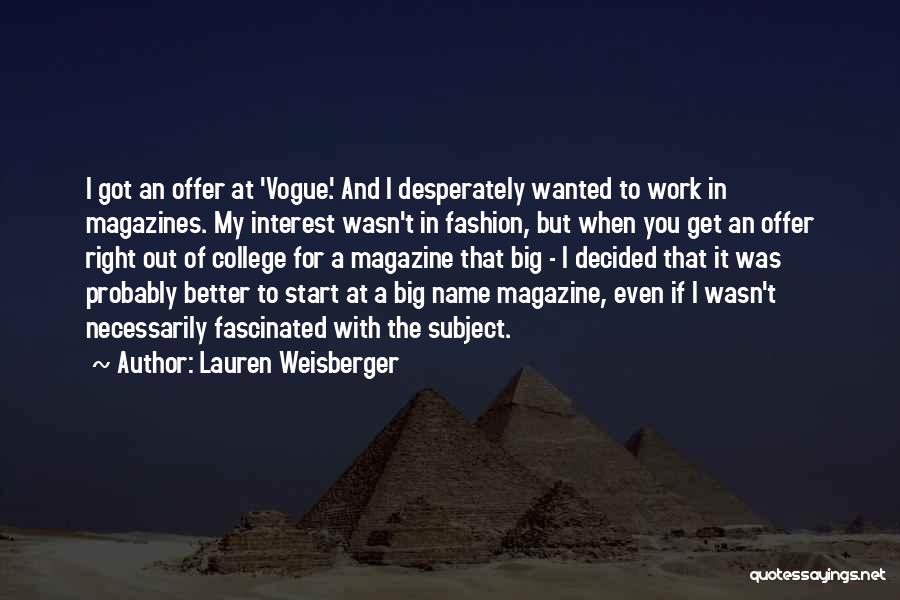 College Magazine Quotes By Lauren Weisberger