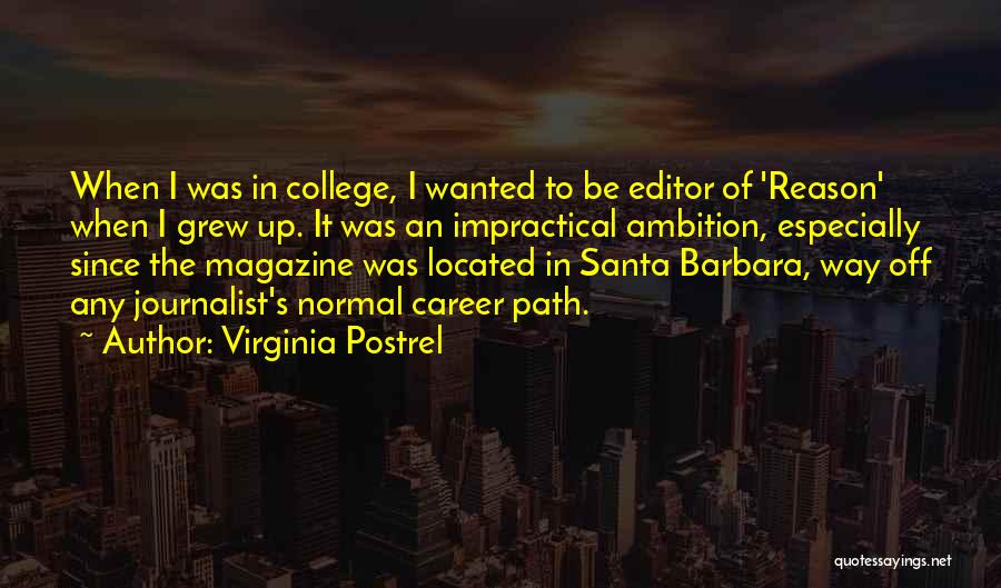 College Magazine Quotes By Virginia Postrel