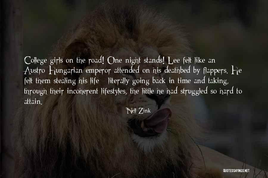College One Night Quotes By Nell Zink College One Night Quotes By Nell Zink
