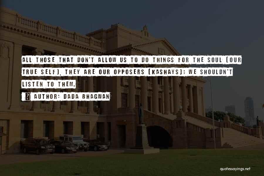 College One Suite Quotes By Dada Bhagwan