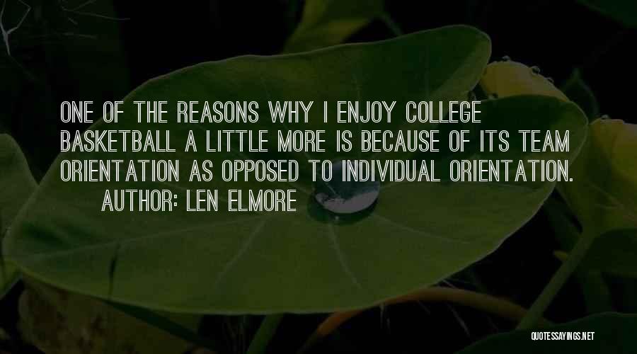 College Orientation Quotes By Len Elmore