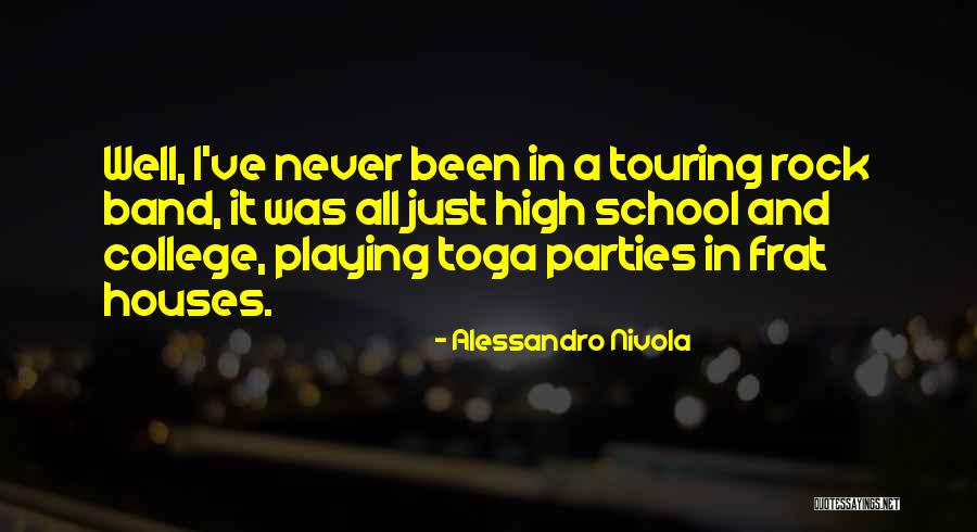 College Parties Quotes By Alessandro Nivola