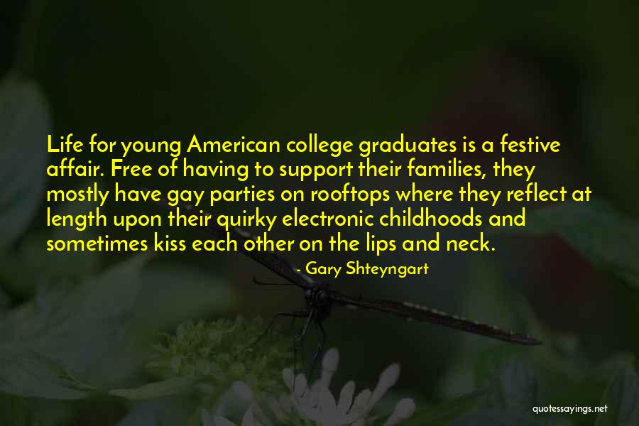 College Parties Quotes By Gary Shteyngart