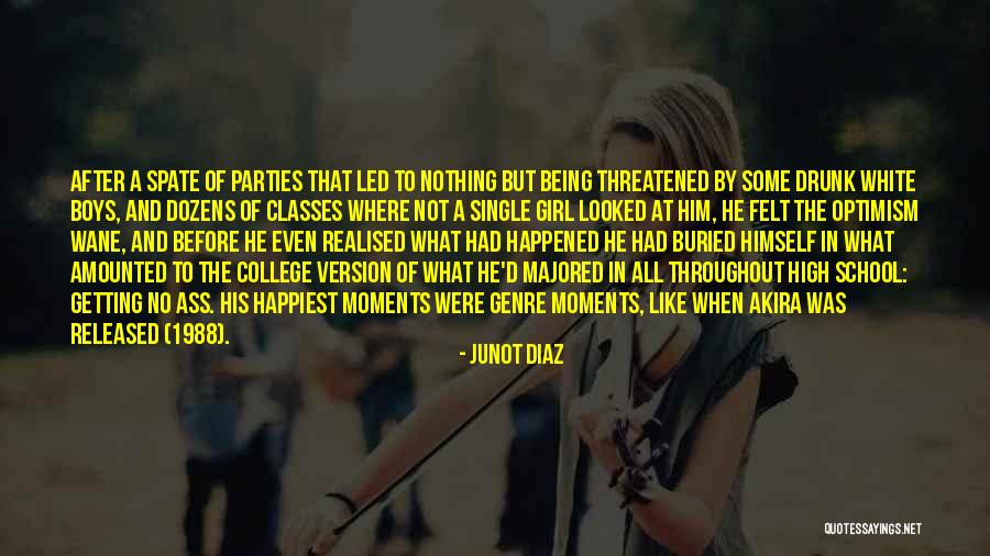 College Parties Quotes By Junot Diaz