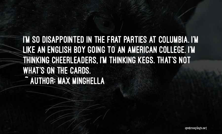 College Parties Quotes By Max Minghella
