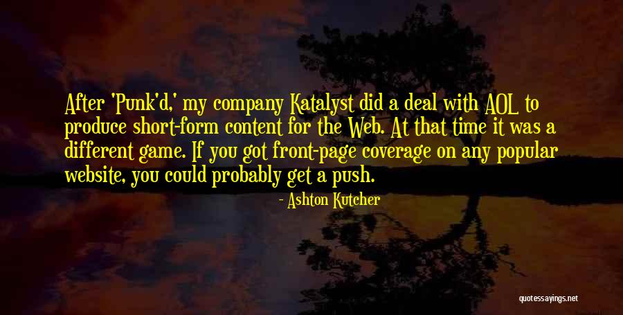 College Prep Quotes By Ashton Kutcher College Prep Quotes By Ashton Kutcher