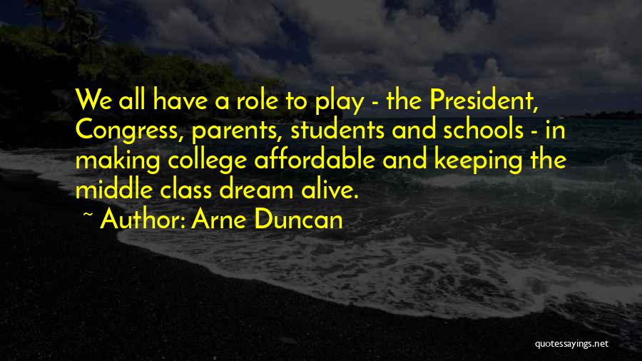 College President Quotes By Arne Duncan