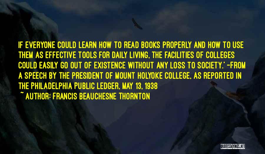 College President Quotes By Francis Beauchesne Thornton