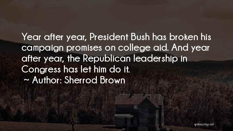 College President Quotes By Sherrod Brown