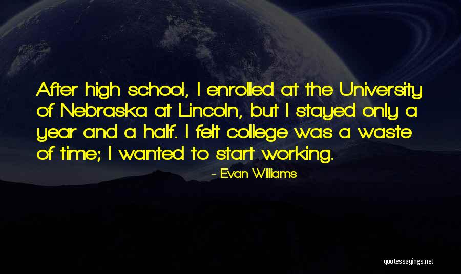 College Quotes By Evan Williams