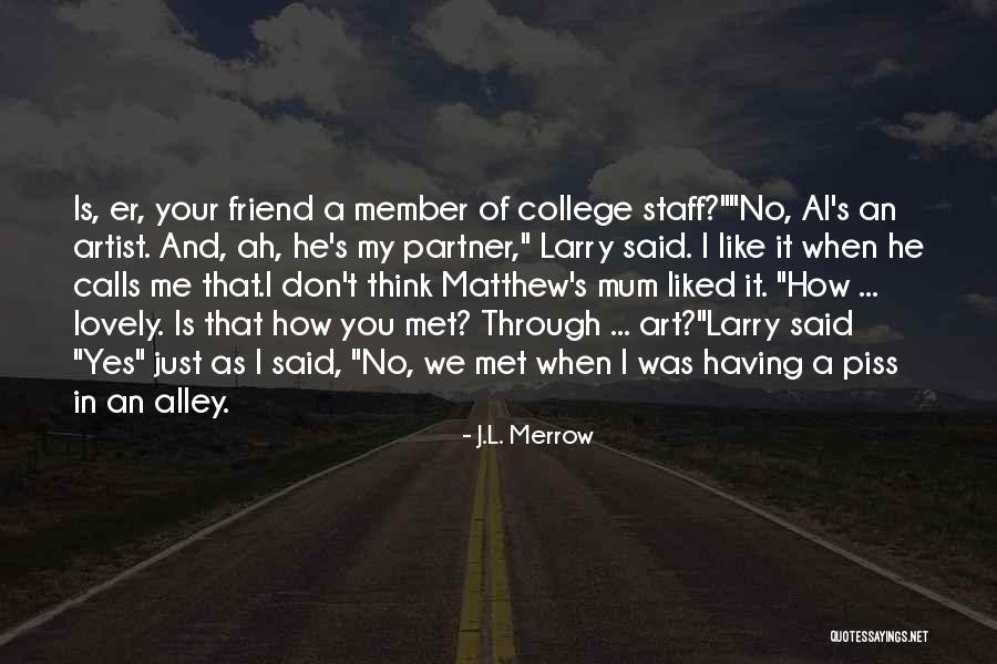 College Quotes By J.L. Merrow