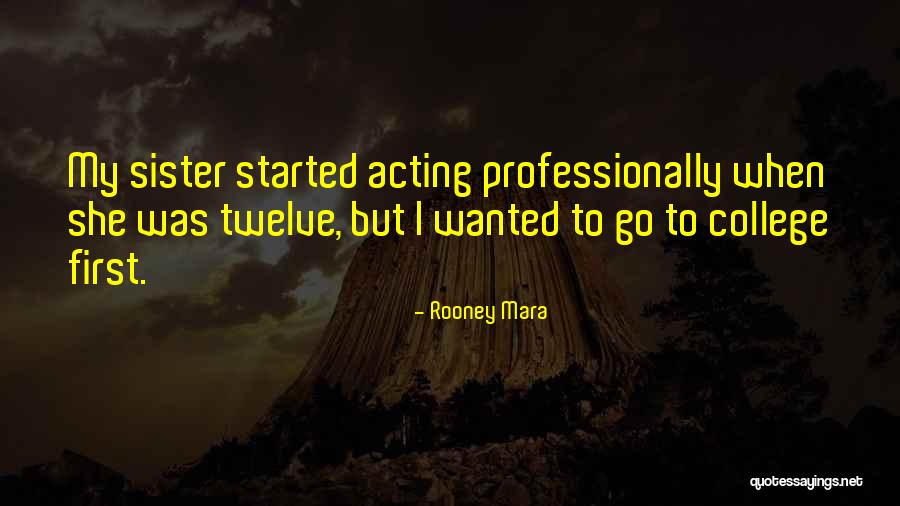 College Quotes By Rooney Mara College Quotes By Rooney Mara