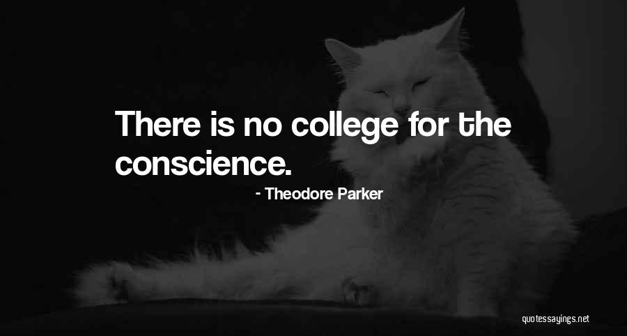 College Quotes By Theodore Parker