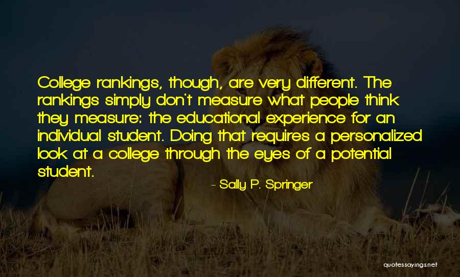 College Rankings Quotes By Sally P. Springer College Rankings Quotes By Sally P. Springer