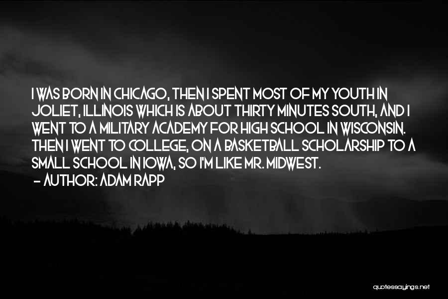 College Scholarship Quotes By Adam Rapp
