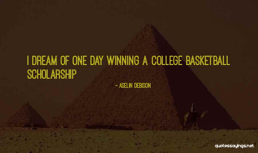 College Scholarship Quotes By Aselin Debison