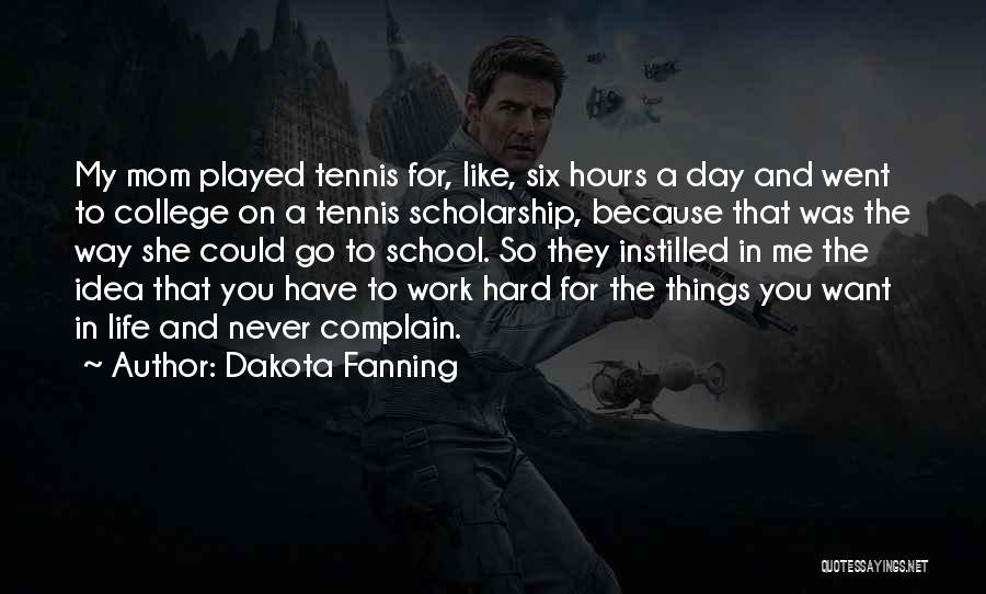 College Scholarship Quotes By Dakota Fanning