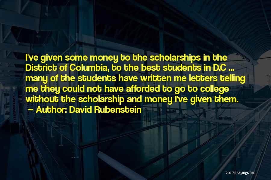 College Scholarship Quotes By David Rubenstein