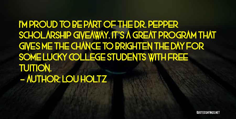 College Scholarship Quotes By Lou Holtz