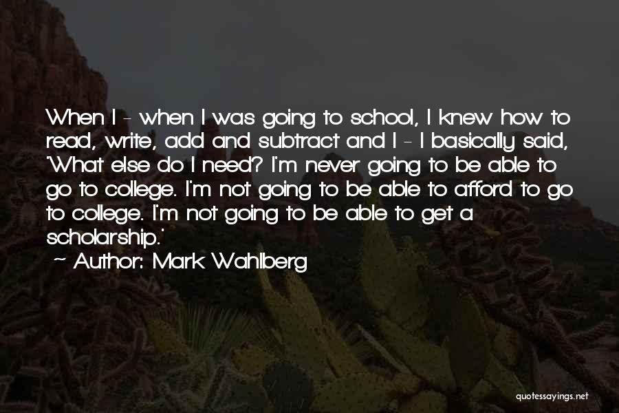 College Scholarship Quotes By Mark Wahlberg