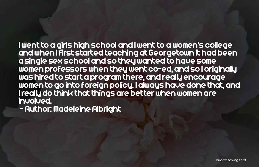 College School Girl Quotes By Madeleine Albright