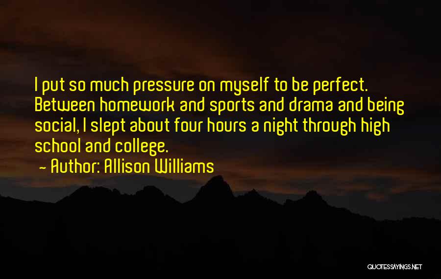 College Sports Quotes By Allison Williams