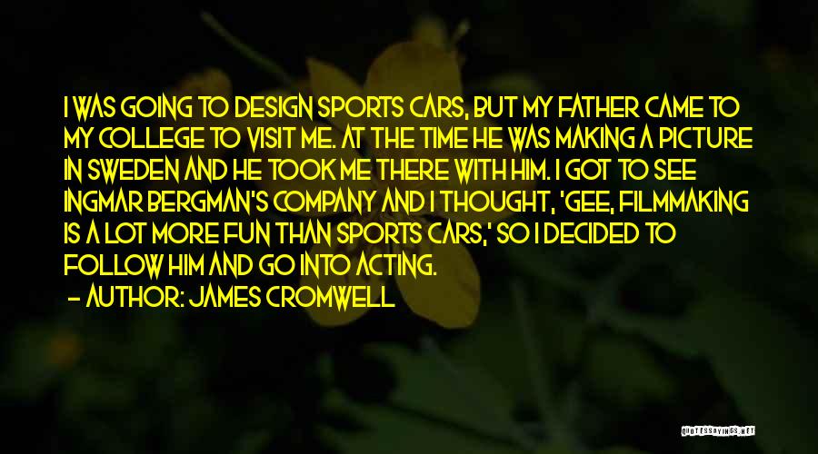 College Sports Quotes By James Cromwell