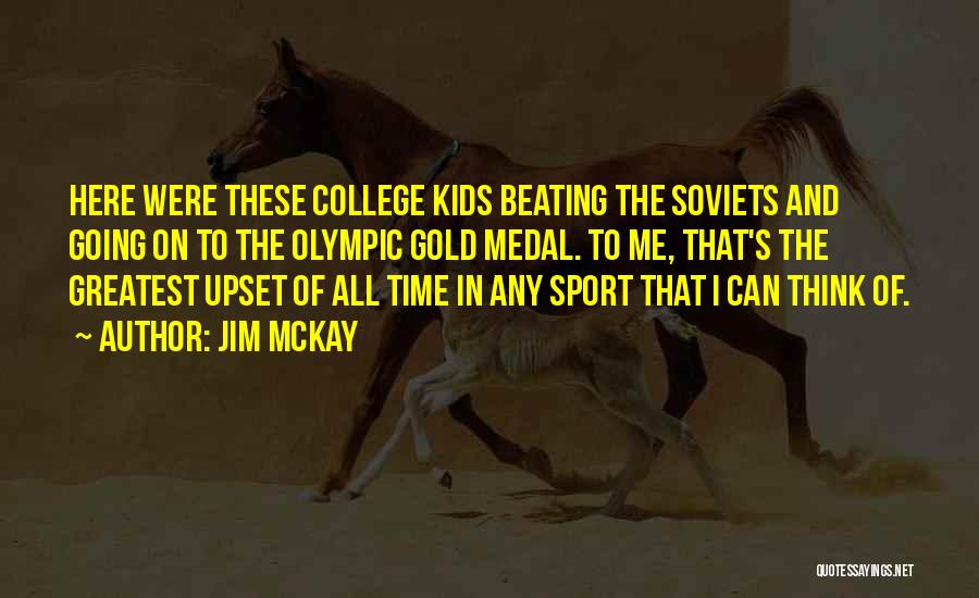 College Sports Quotes By Jim McKay
