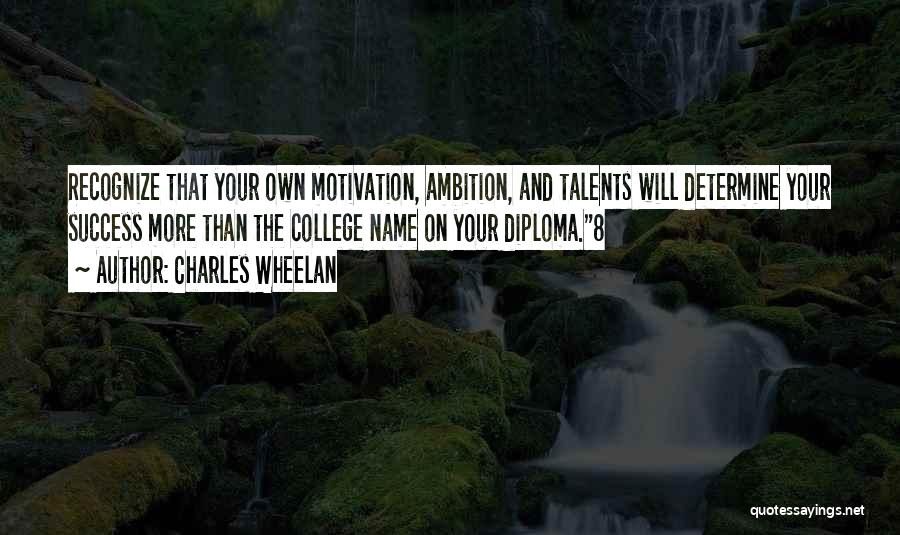 College Success Quotes By Charles Wheelan