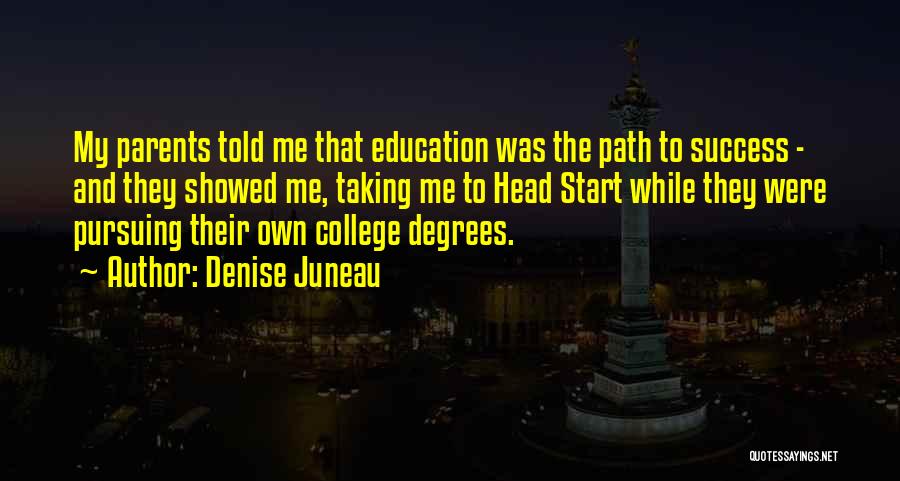 College Success Quotes By Denise Juneau