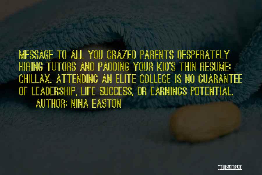 College Success Quotes By Nina Easton