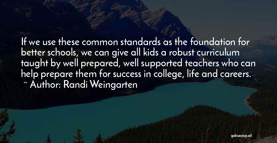 College Success Quotes By Randi Weingarten
