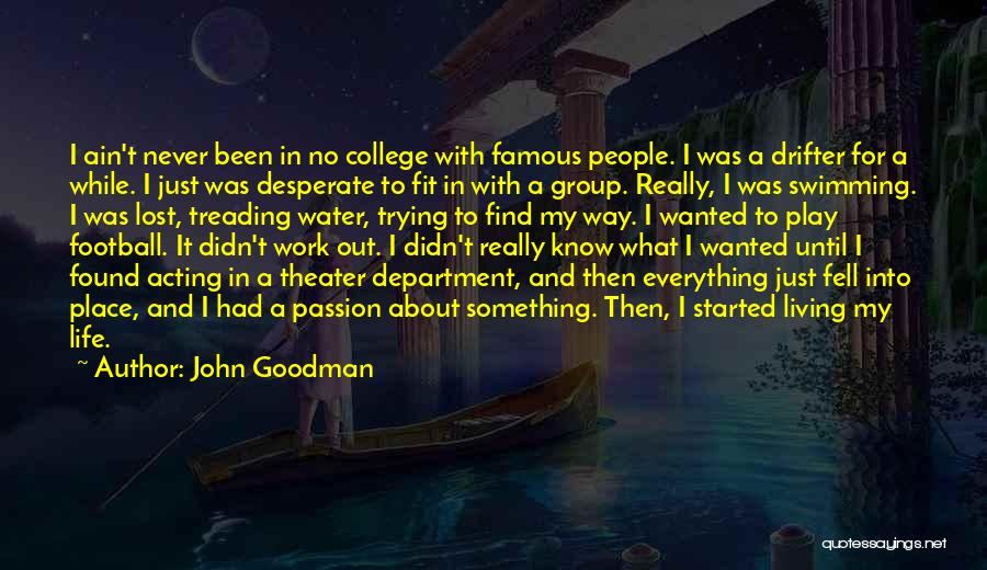 College Swimming Quotes By John Goodman