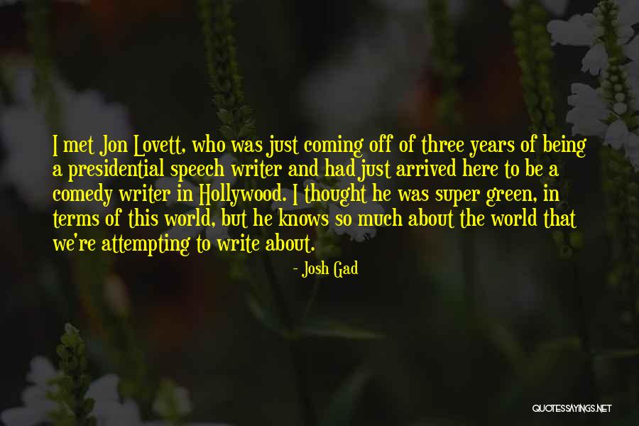 College Tour Memories Quotes By Josh Gad College Tour Memories Quotes By Josh Gad