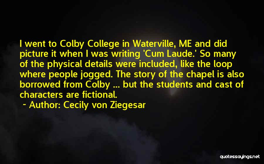 College Writing Quotes By Cecily Von Ziegesar