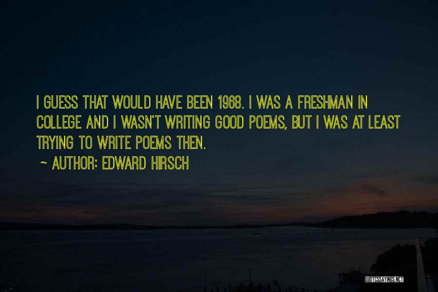 College Writing Quotes By Edward Hirsch