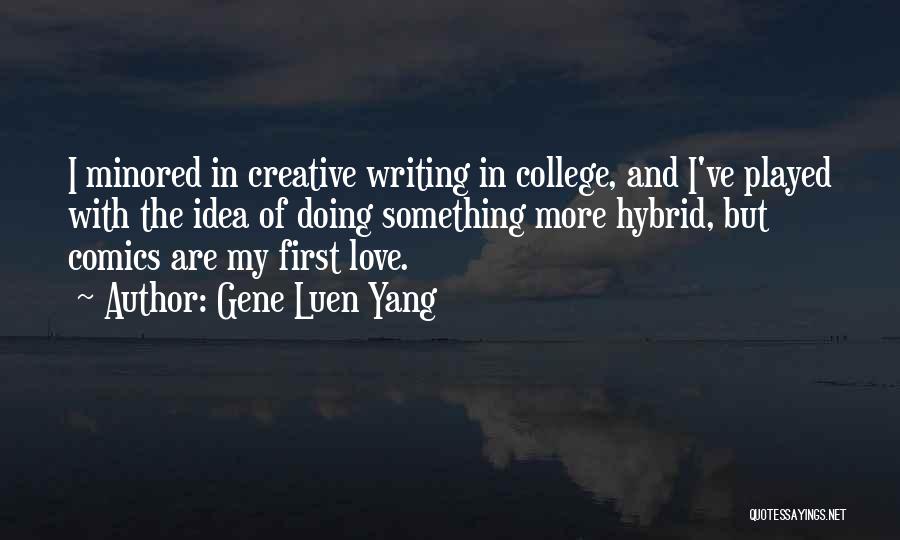 College Writing Quotes By Gene Luen Yang