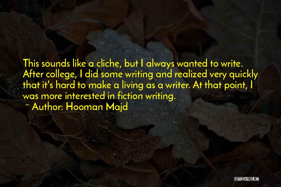 College Writing Quotes By Hooman Majd